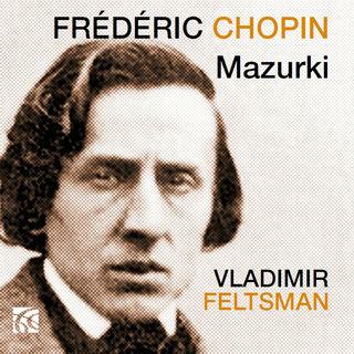 Frédéric Chopin (1810-1849) & Vladimir Feltsman - Mazurki