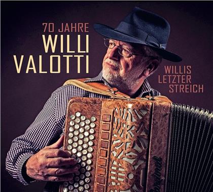Valotti Willi - 70 Jahre / Willis letzter Streich
