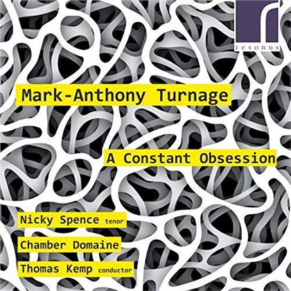 Mark-Anthony Turnage, Thomas Kemp, Nicky Spence & Chamber Domaine - A Constant Obsession