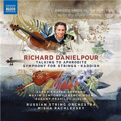 Richard Danielpour, Misha Rachlevsky, Sarah Shafer & Russian String Orchestra - Talking To Aphrodite