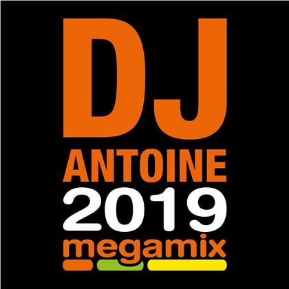 DJ Antoine - 2019 Megamix