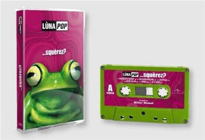 Lunapop - Squerez? (Anniversary Edition)