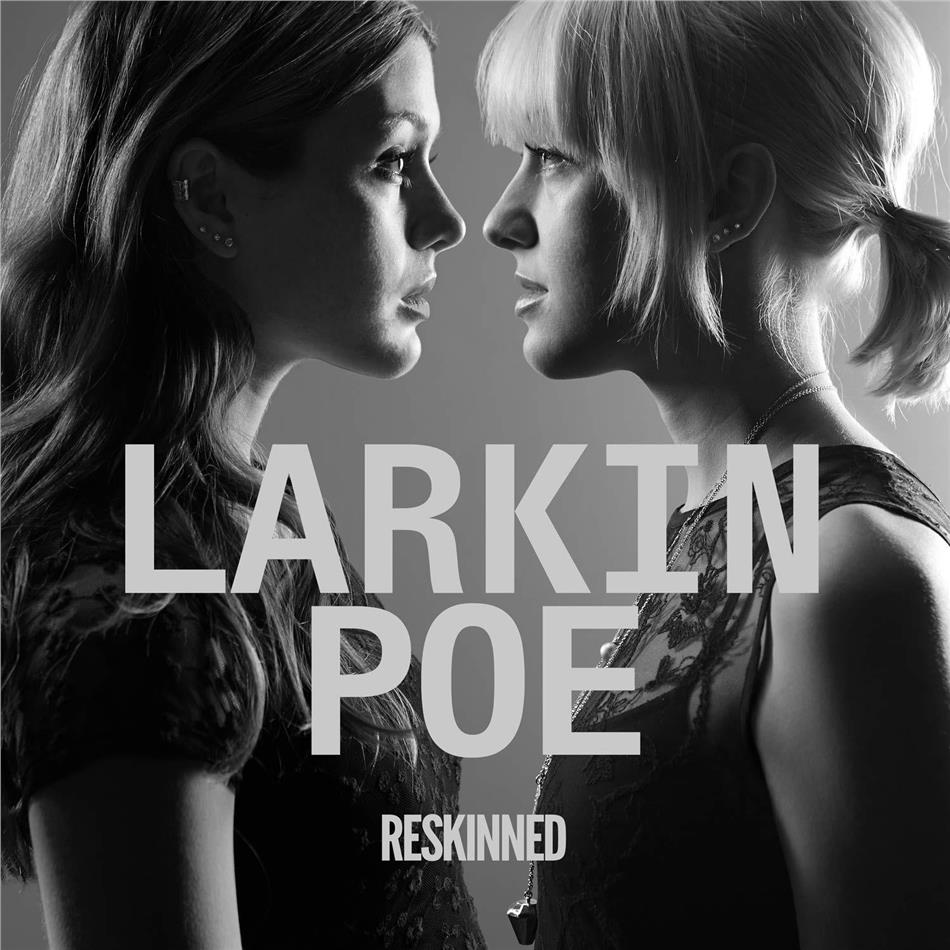 Larkin Poe - Reskinned (2019 Reissue, Digipack)