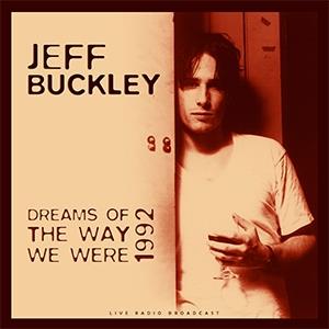 Jeff Buckley - Best of Dreams of the Way We Were Live 92 (LP)