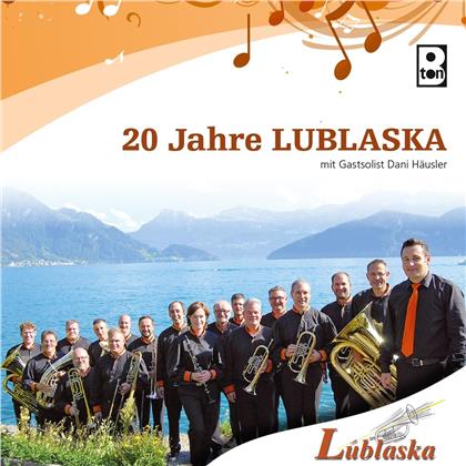 Blaskapelle Lublaska - 20 Jahre Lublaska