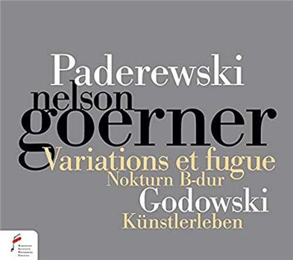 Ignacy Jan Paderewski (1860-1941), Leopold Godowsky (1870-1938) & Nelson Goerner - Variations Et Fugue/Nocturne/Kunstlerleben