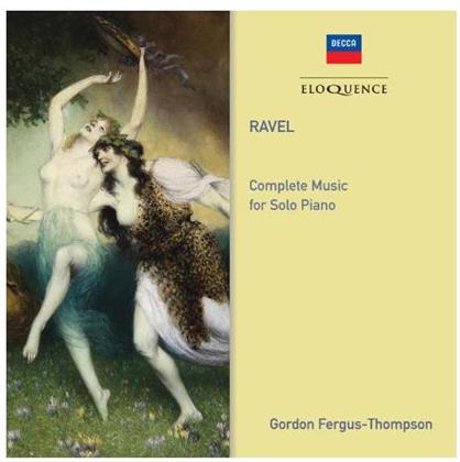 Gordon Fergus-Thompson & Maurice Ravel (1875-1937) - Complete Music For Solo Piano (Eloquence Australia, 2 CDs)