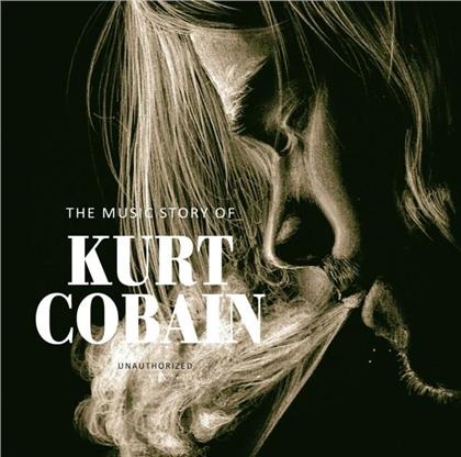 Nirvana - The Music Story Of Kurt Cobain