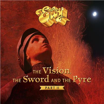 Eloy (Band) - The Vision, The Sword & The Pyre Vol. 2