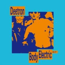 Deetron - Body Electric (12" Maxi)