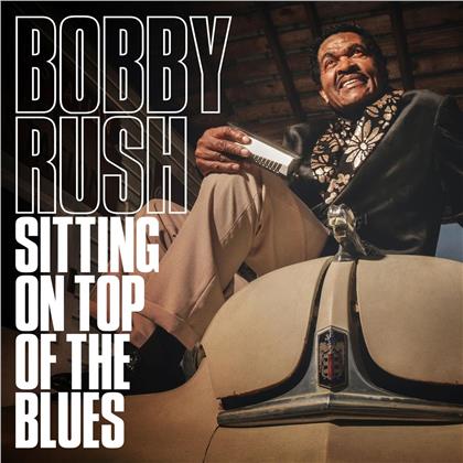 Bobby Rush - Sitting On Top Of The Blues (LP)