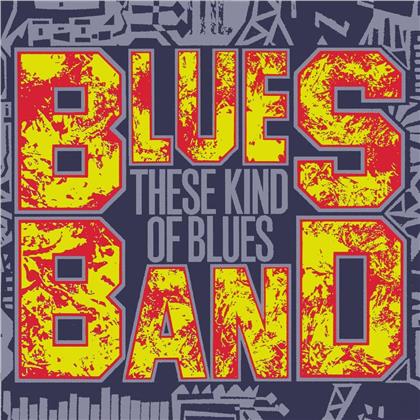 The Blues Band - These Kind Of Blues (2019 Reissue)