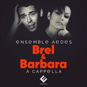 Mathieu Romano & Ensemble Aedes - Brel & Barbara A Capella