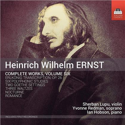 Heinrich Wilhelm Ernst (1814 - 1865), Yvonne Redman, Sherban Lupu & Ian Hobson - Complete Works, Volume Six