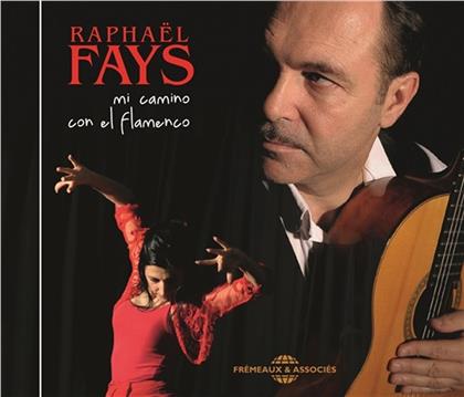 Raphael Fays - Mi Camino Con El Flamenco (2019 Reissue)