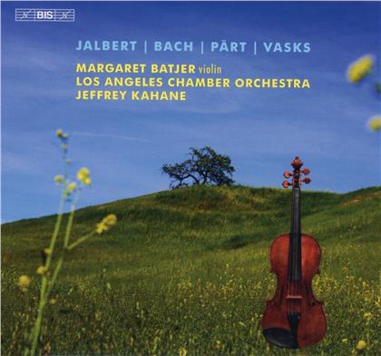 Pierre Jalbert (*1967), Johann Sebastian Bach (1685-1750), Arvo Pärt (*1935), Peteris Vasks (*1946), Jeffrey Kahane, … - Music For Violin & Orchestra (Hybrid SACD)