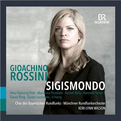 Gioachino Rossini (1792-1868), Keri-Lynn Wilson, Hera Hyesang Park, Marianne Pizzolato & Münchner Rundfunkorchester - Sigismondo
