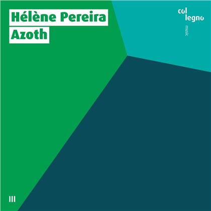 Hélène Pereira, Robert Coinel, Régis Campo (*1968), Francois Rossé, Hugues Dufourt, … - Azoth