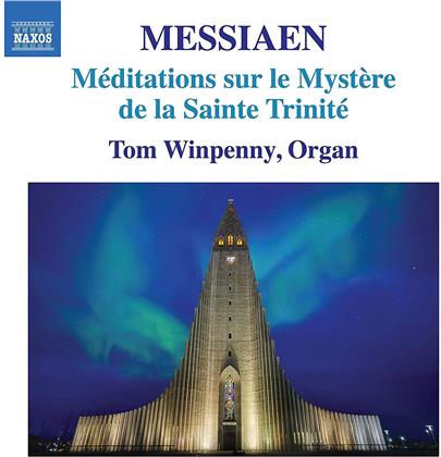 Olivier Messiaen (1908-1992) & Tom Winpenny - Meditations Sur Le Mystere de la Sainte Trinitée