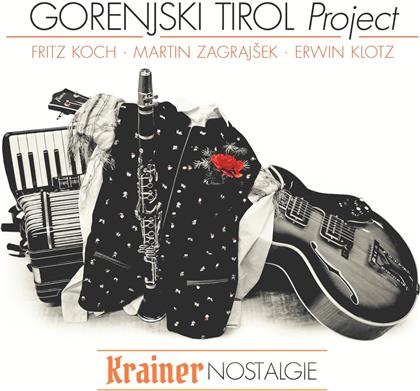 Gorenjski Tirol Projekt - Krainer Nostalgie-Krajnska Nostalgija