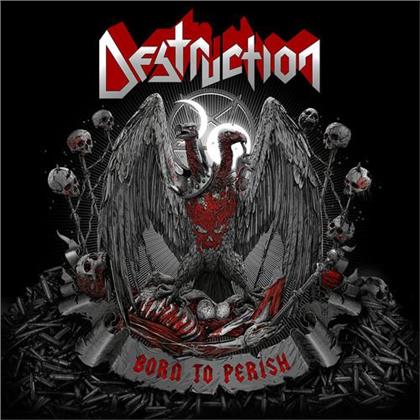 Destruction - Born To Perish (Nuclear Blast America)