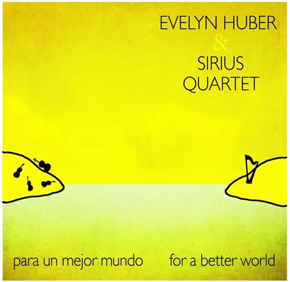 Evelyn Huber & Sirius Quartet - Para Un Mejor Mundo-For A Better World (2 LPs)