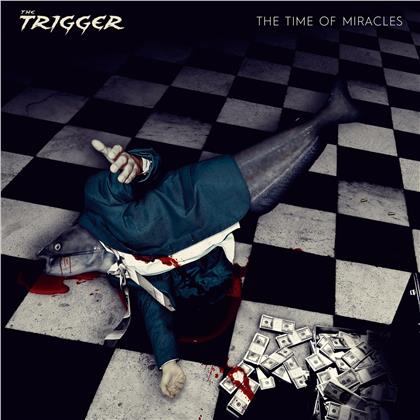 The Trigger - The Time Of Miracles