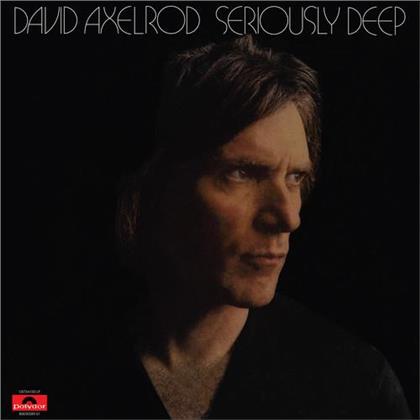 David Axelrod - Seriously Deep (2019 Reissue, Get On Down, LP)