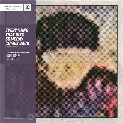 Uniform & The Body - Everything That Dies Someday Comes Back (Colored, LP)