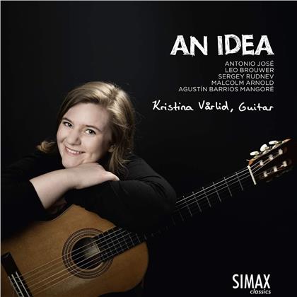 Sergey Rudnev (*1955), Sir Malcolm Arnold (1921-2006), Agustin Pio Barrios Mangore (1885-1944), Antonio José (1904-1936), Leo Brouwer (*1939), … - An Idea