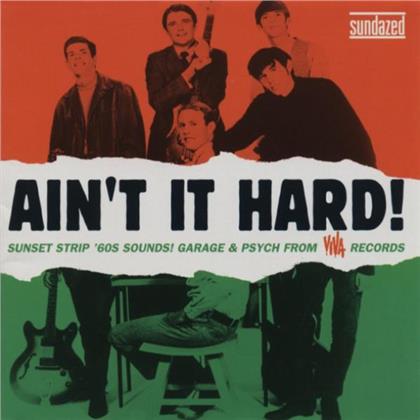 Ain't It Hard! The Sunset Strip Sound Of Viva Records