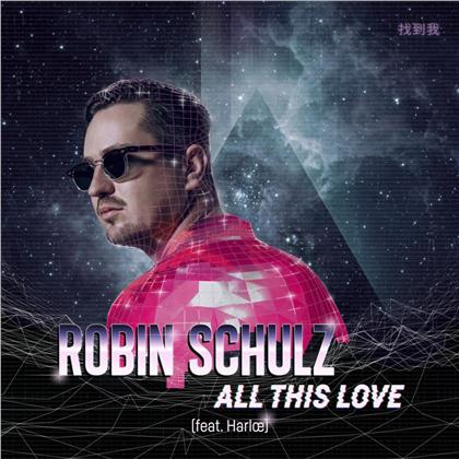 Robin Schulz feat. Harloe - All This Love
