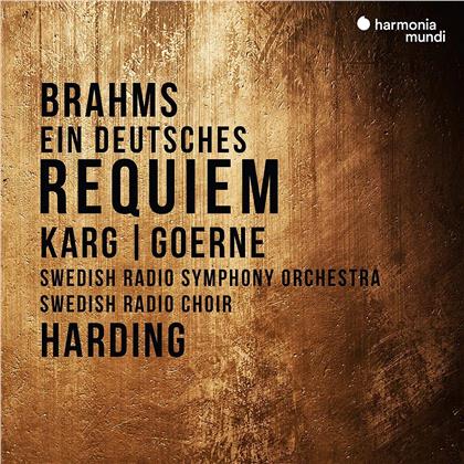 Johannes Brahms (1833-1897), Daniel Harding, Christiane Karg, Matthias Goerne & Swedish Radio Symphony Orchestra - Ein Deutsches Requiem