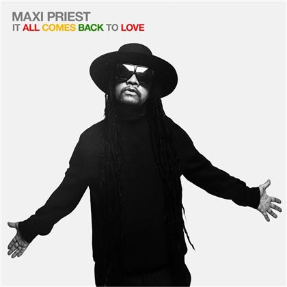 Maxi Priest - It All Comes Back To Love