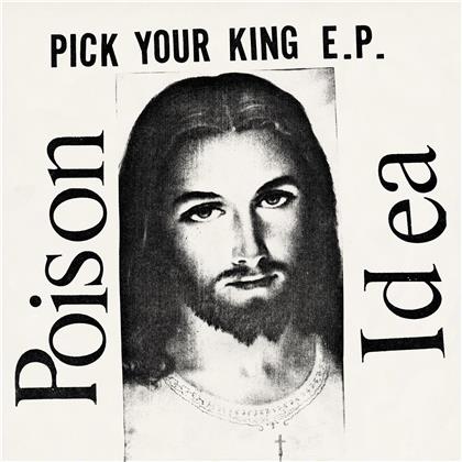 Poison Idea - Pick Your King (2019 Reissue, LP)