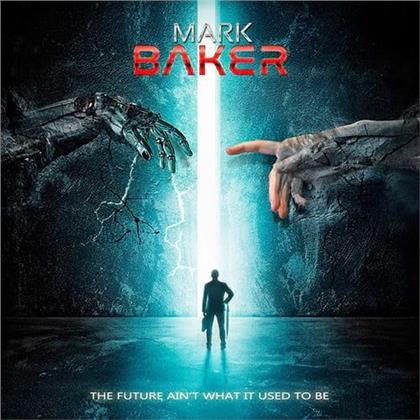 Mark Baker - Future Ain't What It Used To