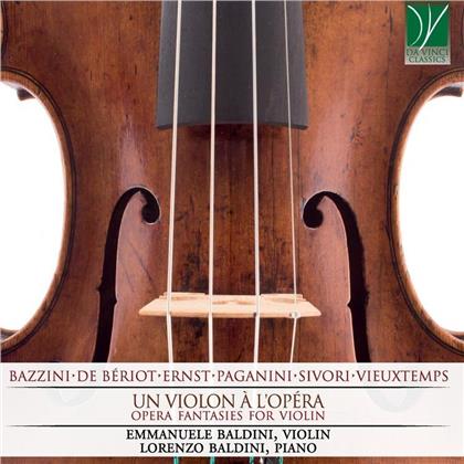 Emmanuele Baldini & Lorenzo Baldini - Un Violon À L'Opera - Opera Fantasies For Violin (Da Vinci Classics)