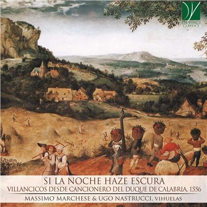 Massimo Marchese & Ugo Nastrucci - Si La Noche Haze Escura - Villanciocos desde cancionero del duque de calbria 1556