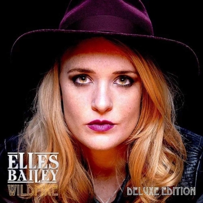 Elles Bailey - Wildfire (Deluxe Edition)