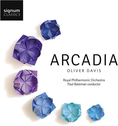 Oliver Davis (Composer), Paul Bateman & The Royal Philharmonic Orchestra - Arcadia
