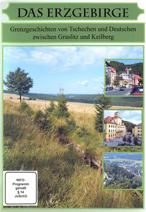 Das Erzgebirge - Grenzgeschichten von Tschechen und Deutschen zwischen Graslitz und Keilberg (2019)