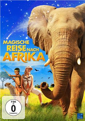 Magische Reise nach Afrika (2010)