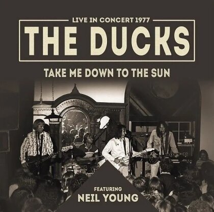The Ducks feat. Neil Young - Take Me Down To The Sun (Limited, LP)
