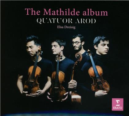 Anton Webern (1883-1945), Arnold Schönberg (1874-1951), Alexander von Zemlinsky (1871-1942), Elsa Dreisig & Quatuor Arod - The Mathilde Album