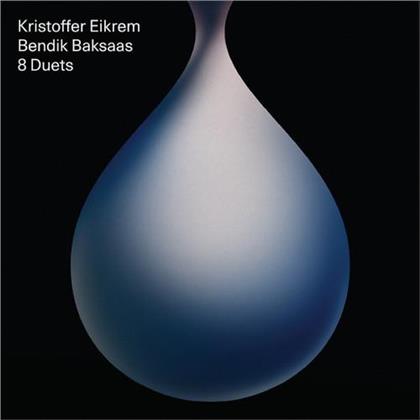 Kristoffer Eikrem & Bendik Baksaas - 8 Duets (LP)