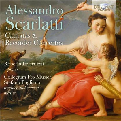 Alessandro Scarlatti (1660-1725), Roberta Invernizzi, Stefano Bagliano & Collegium Pro Musica - Cantatas & Recorder Concertos