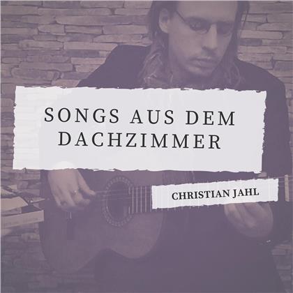 Christian Jahl - Songs Aus Dem Dachzimmer