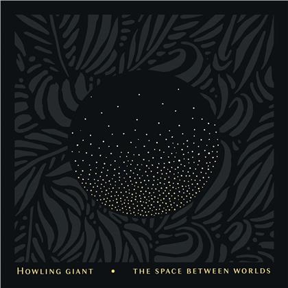Howling Giant - The Space Between Worlds (LP)