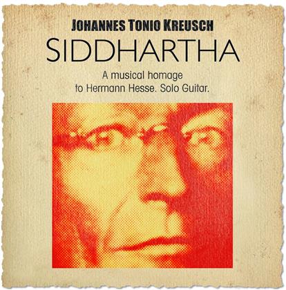 Johannes Tonio Kreusch - Siddharta-A Musical Homage To Hermann Hesse