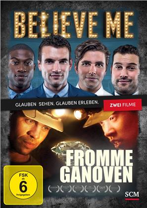 Believe me / Fromme Ganoven (2 DVDs)